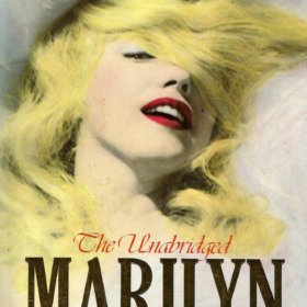 THE UNABRIDGED MARILYN: HER LIFE FROM A TO Z.