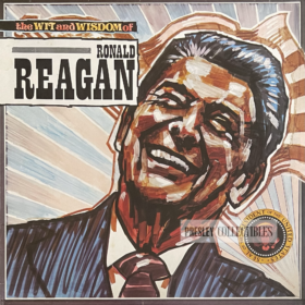 The Wit and Wisdom of Ronald Reagan